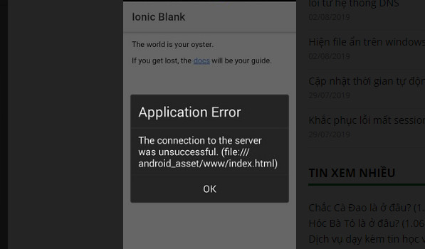 Tăng thời gian timeout load trong ionic khắc phục lỗi “The connection to the server unsuccessful (file:///android_asset/www/index.html)”