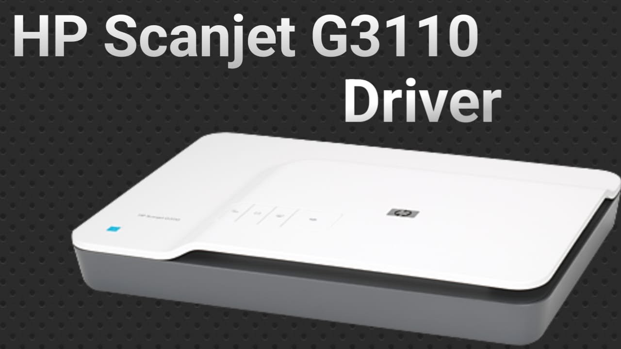 Driver HP Scanjet G3110 đủ phiên bản