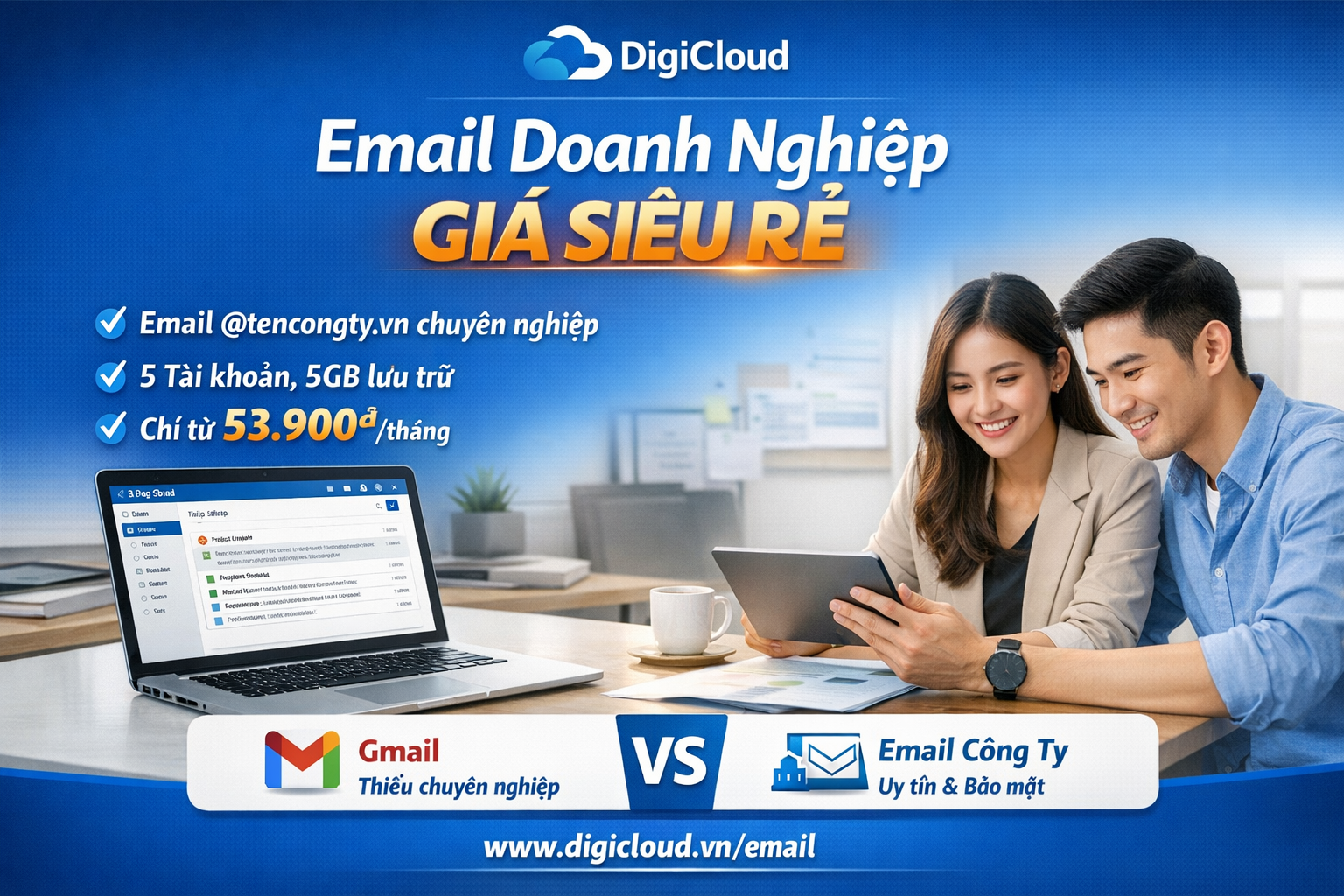 Email doanh nghiệp giá siêu rẻ – Giải pháp chuyên nghiệp cho doanh nghiệp nhỏ từ DigiCloud
